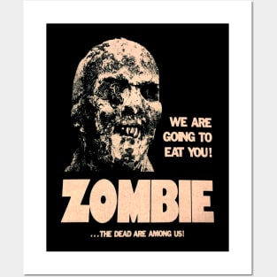 We Are Going To Eat You - Zombie Posters and Art